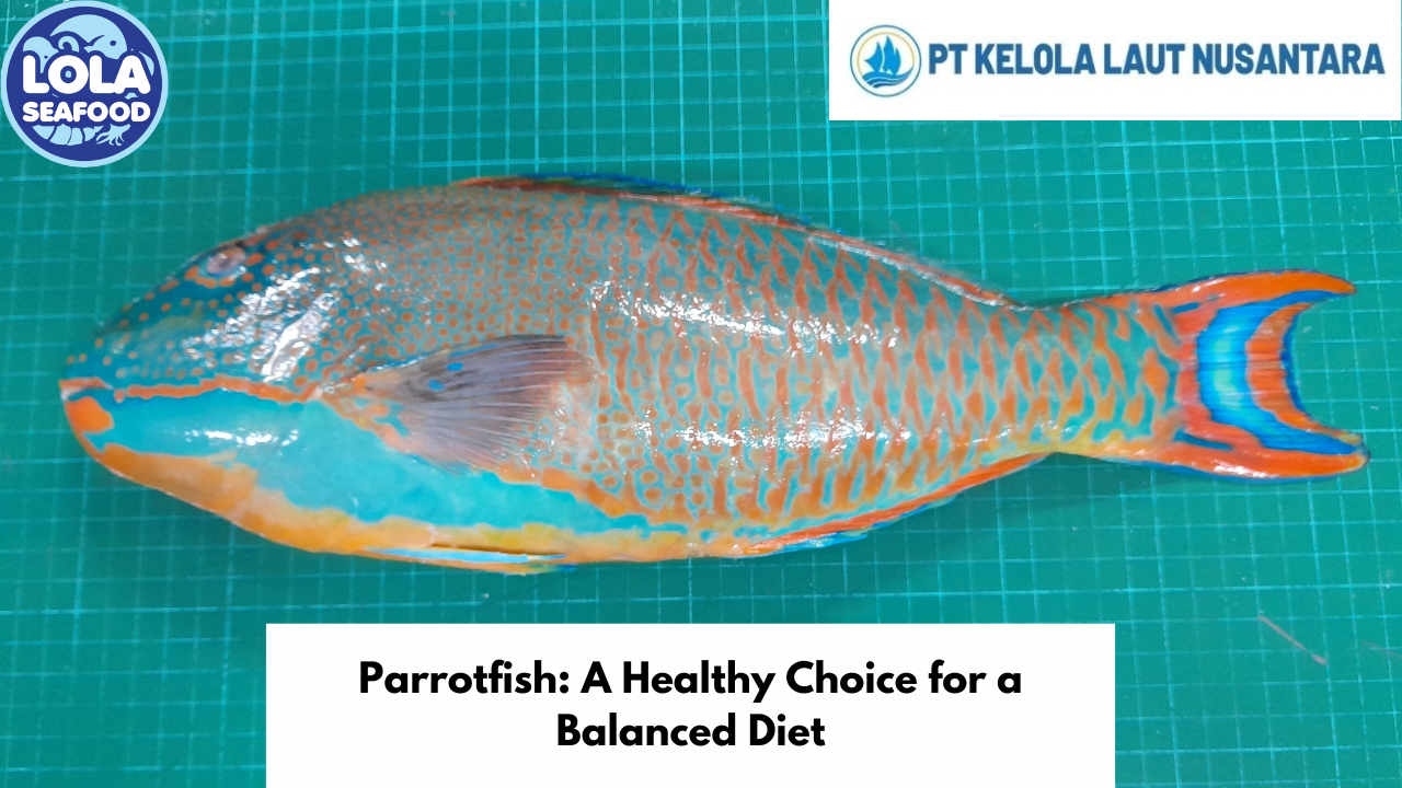 Parrotfish: A Healthy Choice for a Balanced Diet