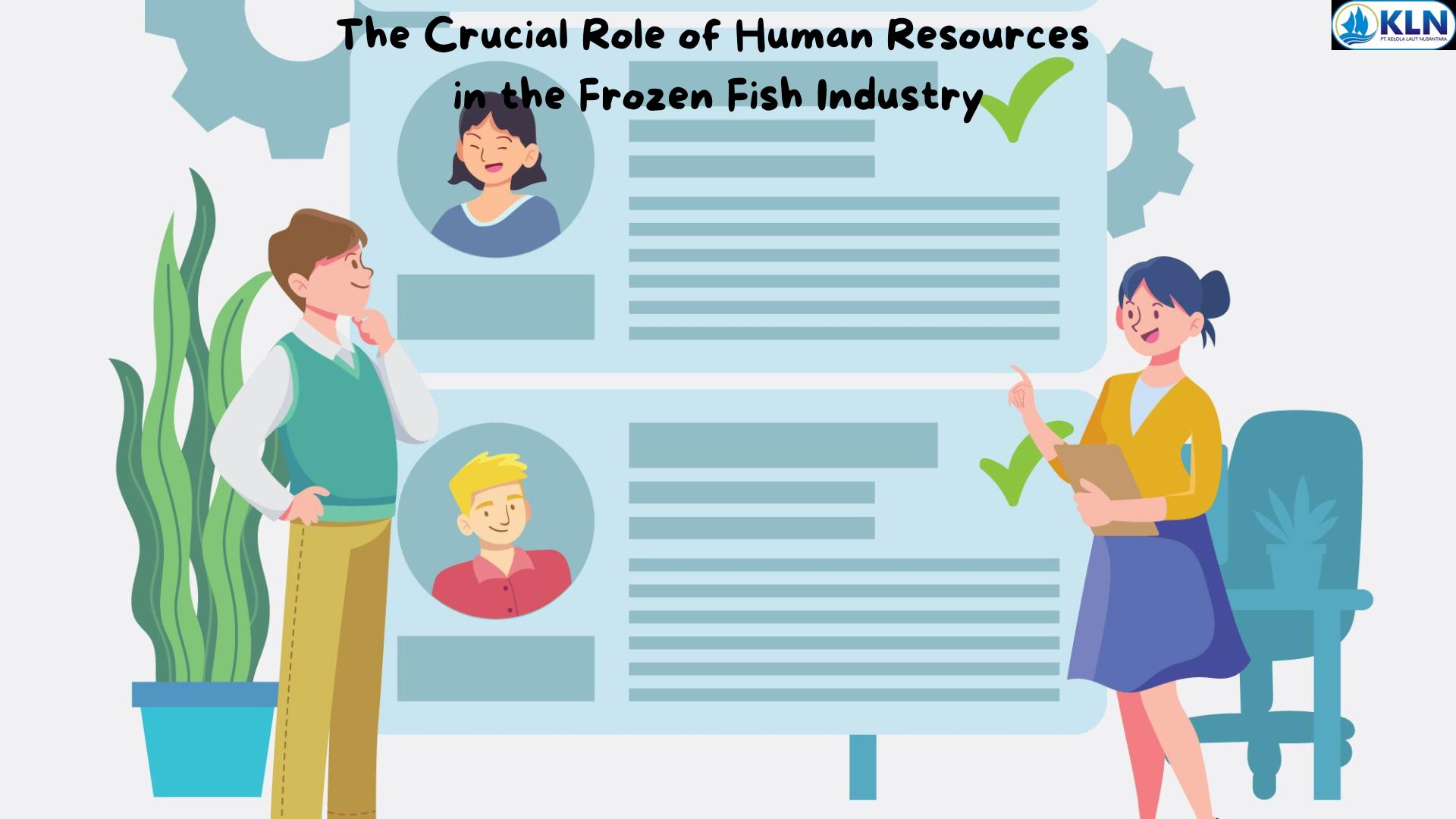 The Crucial Role of Human Resources in the Frozen Fish Industry